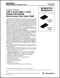 MCM63P736ZP133R datasheet: 128K X 36 and 256K x 18 bit pipelined burstRAM synchronous fact static RAM MCM63P736ZP133R