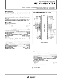 M37224M3-XXXSP datasheet: Single-chip 8-bit CMOS microcfomputer for voltage synthesizer with on-screen display controller. ROM 12K bytes, RAM 256K bytes M37224M3-XXXSP