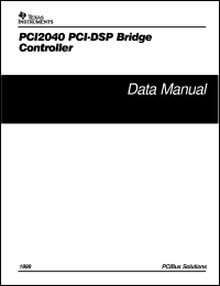 PCI2040PGE datasheet:  PCI TO DSP BRIDGE CONTROLLER, COMPLIANT TO COMPACTPCI HOT SWAP SPECIFICATION 1.0 PCI2040PGE