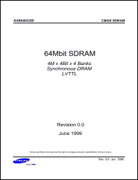 K4S640432D-TC/L1H datasheet: 4M x 4bit x 4 banks synchronous DRAM LVTTL. 64 Mbit SDRAM. Max freq. 100 MHz (CL=2), interface LVTTL. K4S640432D-TC/L1H