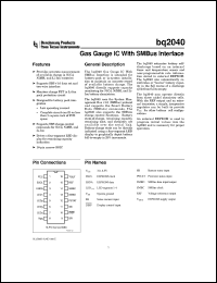 BQ2040SN-C408 datasheet:  SMART BATTERY SYSTEM (SBS) 1.0 COMPLIANT GAS GAUGE WITH 4 LED DRIVERS BQ2040SN-C408