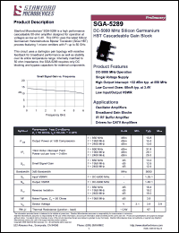 SGA-5289 datasheet: DC-5000 MHz, silicon germanium  HBT cascadeable gain block. High output intercept: +32 dBm typ at 850 MHz SGA-5289