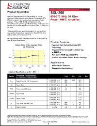 SXL-208-TR1 datasheet: 800-970 MHz, 50 Ohm power MMIC amplifier. High 3rd order intercept: +46dBm typ. at 900 MHz. Devices per reel 500. Reel size 7 SXL-208-TR1