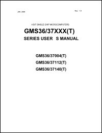 GMS36004T datasheet: 4-bit single chip microcomputer. Program memory 1.024 bytes. Data memory 32 x 4 bytes. Input ports 4. Output ports 6. GMS36004T