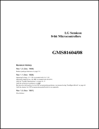 GMS81608 datasheet: LG Semicon. CMOS single-chip 8-bit microcontroller. ROM size 8K bytes. 256 bytes of on-chip data RAM. GMS81608