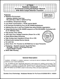 ACT8505-S datasheet: Radiation hardened 64-channel analog multiplexer module with MUX output monitor function. Screened to the individual test methods of MIL-STD-883 IAW MIL-PRF-38534 class K. ACT8505-S