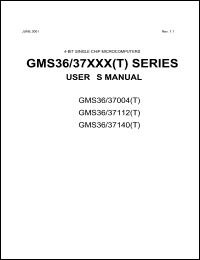 GMS36112T datasheet: Program memory: 1,024 bytes, 300KHz-1MHz, 2-3.6 V, 4 BIT single chip microcomputer GMS36112T