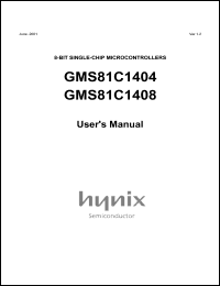 GMS81C1404 datasheet: ROM/RAM size:4 Kb/192 bytes,  2.2-5.5 V, 8 BIT single chip microcontroller GMS81C1404