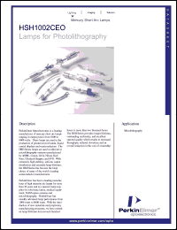 HSH1002CEO datasheet: Lamp for photolithography. Iding mode power 700 watts, current 16 amps(DC), voltage 44 volts(DC). Flash mode power 1000 watts, current 21.3 amps(DC), voltage 47 volts(DC). Temperature(at base) 220degC(max). HSH1002CEO