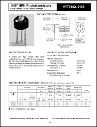 VTT9102 datasheet: .040 inche NPN phototransistor. Light current(min) 6.0 mA at H = 100 fc, Vce = 5.0 V. VTT9102