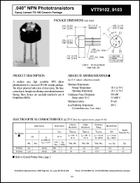 VTT9103 datasheet: .040 inche NPN phototransistor. Light current(min) 13.0 mA at H = 100 fc, Vce = 5.0 V. VTT9103