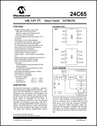 24C65/P datasheet: Memory configuration 8192x8 Memory type EEPROM Voltage Vcc 5 V Memory size 64 K-bit 64K (8192x8) SMART Serial EEPROM, 5.0V, 12C 24C65/P