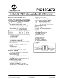 PIC12C671-10/SM datasheet: Bits number of 8 Memory configuration 1024x12 Memory type OTP Microprocessor/controller features INTERNAL OSCILLATOR Frequency clock 10 MHz Memory size 1 K-bit PIC12C671-10/SM