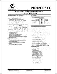 PIC12CE519/JW datasheet: Bits number of 8 Memory configuration 1024x12 Memory type EPROM Microprocessor/controller features INTERNAL OSCILLATOR,ISP Frequency clock 4 MHz Memory size 1 K-bit PIC12CE519/JW