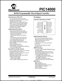 PIC14000/JW datasheet: Bits number of 8 Memory configuration 4096x14 Memory type EPROM Microprocessor/controller features INTERNAL OSCILLATOR,ISP, TEMP SENSOR,BANDGAP REFERENCE Frequency clock 20 MHz Memory PIC14000/JW