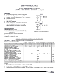 ER106 datasheet: Superfast recovery rectifier. Max recurrent peak reverse voltage 600V. Max average forward current (9.5mm lead length atTa=55degC) 1.0A. ER106