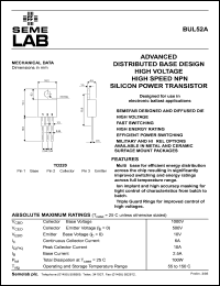 BUL52A datasheet: Advanced distributed base design high voltage high speed NPN silicon power transistor. Designed for use in electronic ballast applications. BUL52A