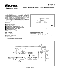 SP8713 datasheet: 0.5-7.0V; 10mA; 1100MHz very low current three modulus divider. For cellular telephone, cordless telephone, mobile radio SP8713