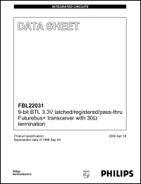 FBL22031BB datasheet: Vcc=3.3V+/-10% , 9-bit BTL latched/registered/pass-thru Futurebus+transceiver FBL22031BB