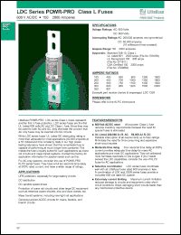 LDC250 datasheet: POWR-PRO class L fuse. 250 amperes. Voltage rating: 600 Volts AC 600 Volts DC. Interrupting rating: AC: 200,000 amperes rms symmetrical, DC: 50,000 ampetres(16 millisecond time constant). LDC250