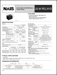 JSM1-12V-4 datasheet: JS-M relay. Automotive ultra-miiniature power relay. 1 form C. Coil voltage 12 V DC. Sealed type. Standard type (10A). JSM1-12V-4