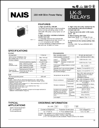 LKS1aF-5V datasheet: LK-S relay. 250 mW slim power relay. Nominal voltage 5 V DC. 1 form A. Flux-resistant type. LKS1aF-5V