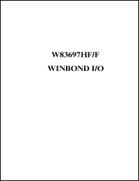 W83697HF datasheet: WINBOND I/O, UART, infrared, parallel port, game port, MIDI port, flash ROM interface, general purpose I/O ports, FDC, hardware monitor functions W83697HF