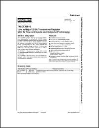 74LCX32646 datasheet: Low Voltage 32-Bit Transceiver/Register with 5V Tolerant Inputs and Outputs (Preliminary) 74LCX32646