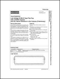 74LVTH322374 datasheet: Low Voltage 32-Bit D-Type Flip-Flop with 3-STATE Outputs and 25-Ohm Series Resistors in the Outputs (Preliminary) 74LVTH322374