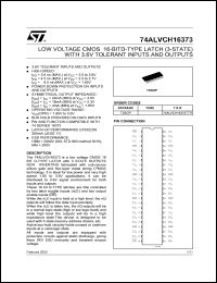 74ALVCH16373T datasheet: LOW VOLTAGE CMOS 16-BIT D-TYPE LATCH (3-STATE)WITH 3.6V TOLERANT INPUTS AND OUTPUTS 74ALVCH16373T