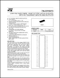 74LCX16373TTR datasheet: LOW VOLTAGE 16-BIT D-TYPE LATCH 3-STATE WITH 5V TOLERANT INPUTS AND OUTPUTS 74LCX16373TTR