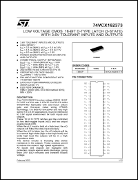 74VCX162373TTR datasheet: LOW VOLTAGE 16-BIT D-TYPE LATCH (3-STATE) WITH 3.6V TOLERANT INPUTS AND OUTPUTS 74VCX162373TTR