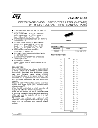 74VCX16373TTR datasheet: LOW VOLTAGE 16-BIT D-TYPE LATCH (3-STATE) WITH 3.6V TOLERANT INPUTS AND OUTPUTS 74VCX16373TTR