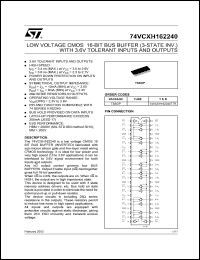 74VCXH162240TTR datasheet: LOW VOLTAGE CMOS 16-BIT BUFFER (3-STATE INV.) WITH 3.6V TOLERANT INPUTS AND OUTPUTS 74VCXH162240TTR