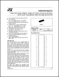 74VCXH162373TTR datasheet: LOW VOLTAGE 16-BIT D-TYPE LATCH (3-STATE) WITH 3.6V TOLERANT INPUTS AND OUTPUTS 74VCXH162373TTR