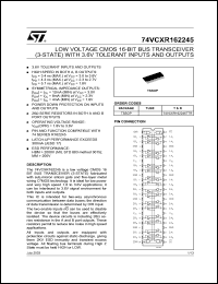 74VCXR162245TTR datasheet: LOW VOLTAGE CMOS 16-BIT BUS TRANSCEIVER (3-STATE) WITH 3.6V TOLERANT INPUTS AND OUTPUTS 74VCXR162245TTR