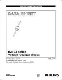 BZT03-C8V2 datasheet: Voltage regulator diode. Working voltage (nom) 8.2 V. Transient suppressor diode. Reverse breakdown voltage 7.7 V. BZT03-C8V2