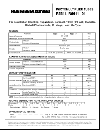 R5611 datasheet: Spectral responce:300-650nm; between anode and cathode:1250Vdc; 0.1mA; photomultiplier tube R5611