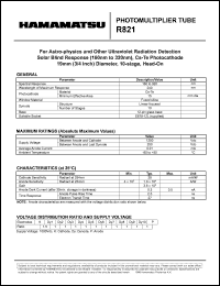 R821 datasheet: Spectral responce:160-320nm; between anode and cathode:1250Vdc; 0.01mA; photomultiplier tube R821