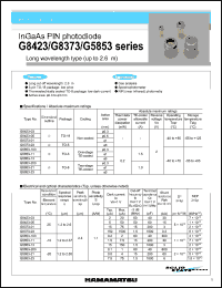 G8423-05 datasheet: Reverse voltage:2V; spectral response range:1.2-2.6um; InGaAs PIN photodiode: long wavelength type (up to 2.6um). For NIR (near infrared) photometry, gas analyzer, spectrophotometer G8423-05