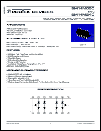 SM14M05C datasheet: 5.0V; 800Watt; standard capacitance TVS array. For multiple I/O port protection, board level interface connection, RS-232/422/423, portable electronics SM14M05C