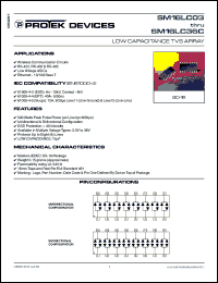 SM16LC12 datasheet: 12.0V; 500Watt; low capacitance TVS array. For wireless communication circuits, RS-422/432/485, low voltage ASICs, ethernet- 10/100 base T SM16LC12