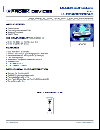 ULC0402FC08C datasheet: 8.0V; 200W; unbumped low capacitance flip chip array. For cellular phones, MCM boards, wireless communication circuit, IR LEDs, SMART & PCMCIA cards ULC0402FC08C