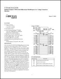 UT54ACS16225SLVUCA datasheet: RadHard schmitt CMOS 16-bit bidirectional multipurpose low voltage transceiver. CMOS compatible I/O level.  Lead finish solder. UT54ACS16225SLVUCA