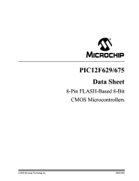 PIC12F629-I/SNG
 datasheet: FLASH-based 8-bit CMOS microcontroller, FLASH=1024 words, data SRAM=64 bytes, data EEPROM=128 bytes PIC12F629-I/SNG
