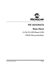 PIC16F630-E/P
 datasheet: 14-Pin FLASH-Based 8-Bit CMOS Microcontroller PIC16F630-E/P

