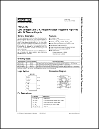 74LCX112CW datasheet:  Low Voltage Dual J-K Negative Edge-Triggered Flip-Flop with 5V Tolerant Inputs 74LCX112CW
