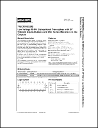74LCXR162245MTD datasheet:  Low-Voltage 16-Bit Bidirectional Transceiver with 5V Tolerant Inputs/Outputs and 26 Ohm Series Resistors in the Outputs 74LCXR162245MTD