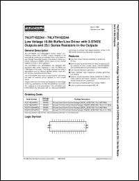 74LVT162244MTD datasheet:  Low Voltage 16-Bit Buffer/Line Driver with 3-STATE Outputs and 25 Ohm Series Resistors in the Outputs 74LVT162244MTD