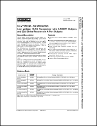 74LVTH162245MTD datasheet:  Low Voltage 16-Bit Transceiver with 3-STATE Outputs and 25 Ohm Series Resistors in A Port Outputs 74LVTH162245MTD